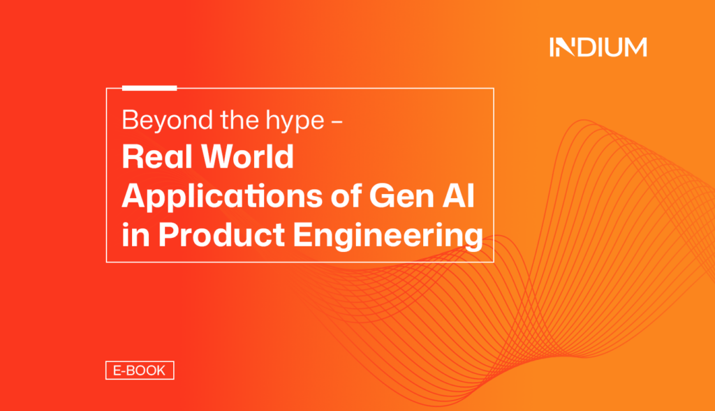 Beyond the Hype - Real World Applications of GenAI in Product Engineering